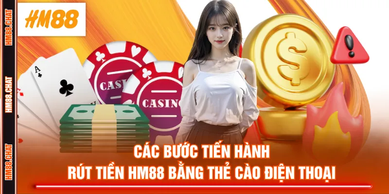 Các bước tiến hành rút tiền HM88 bằng thẻ cào điện thoại