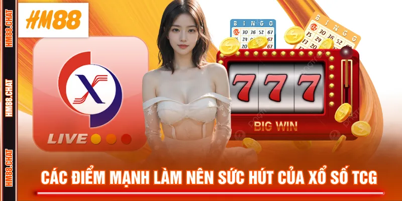 Các điểm mạnh làm nên sức hút của Xổ Số TCG