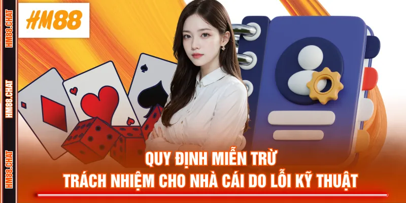 Quy định miễn trừ trách nhiệm cho nhà cái do lỗi kỹ thuật