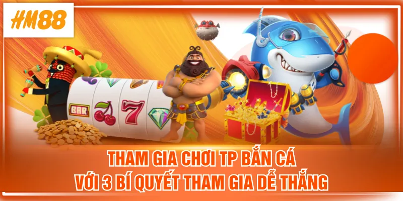 TP Bắn Cá