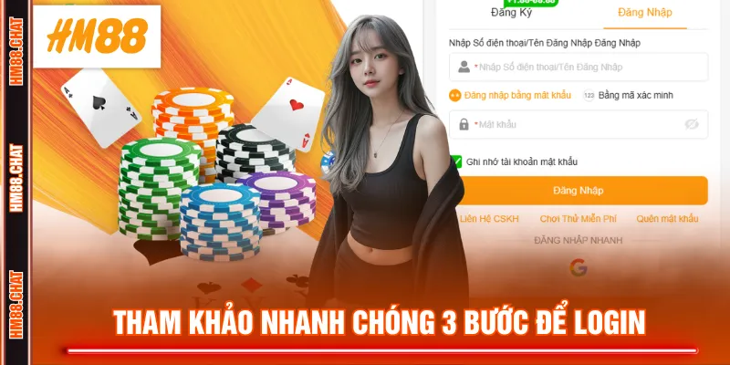 Tham khảo nhanh chóng 3 bước để login