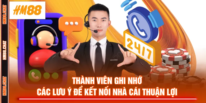 Thành viên ghi nhớ các lưu ý để kết nối nhà cái thuận lợi