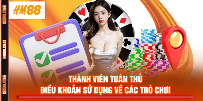 Thành viên tuân thủ điều khoản sử dụng về các trò chơi