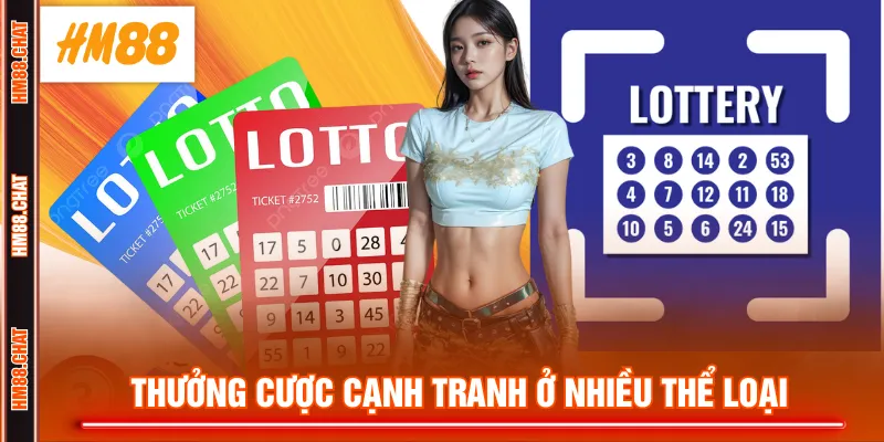 Thưởng cược cạnh tranh ở nhiều thể loại